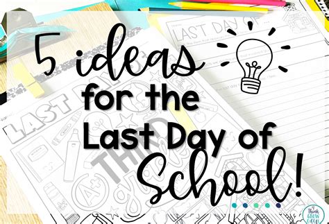 Last Day of School Activities for Upper Elementary - Think Grow Giggle