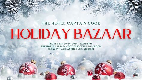 Hotel Captain Cook 2024 Holiday Bazaar, 939 W 5th Ave, Anchorage, AK ...