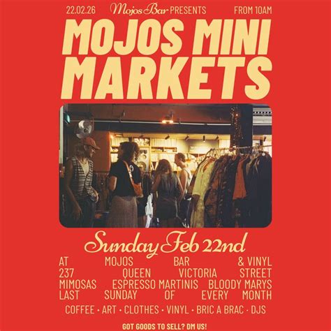 Mojos Mini Markets | Last Sunday of The Month, 237 Queen Victoria ...