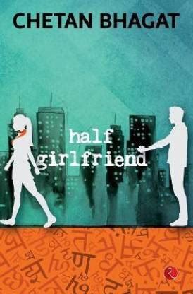 Half Girlfriend: Buy Half Girlfriend by Bhagat Chetan at Low Price in ...
