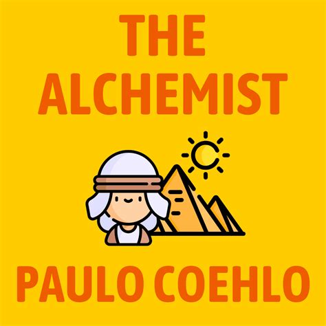 The Alchemist Summary: 7 Best Lessons from Paulo Coelho