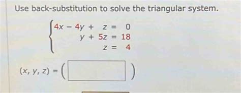 Use Back Substitution to Solve the Triangular System 的图像结果