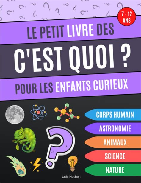 Buy Le petit livre des C'est Quoi pour les enfants curieux: Livre ...