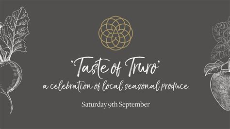 Taste of Truro - a celebration of local seasonal produce, The Alverton ...