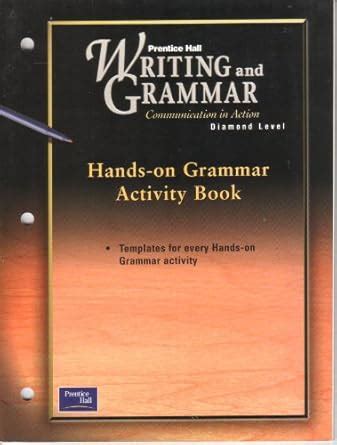 Prentice Hall Writing & Grammar Hands-On Grammar Activity Book Grade 12 ...