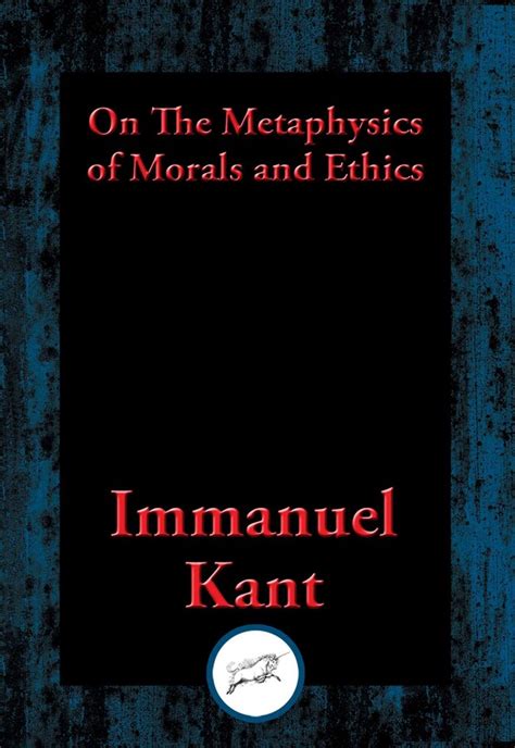 On The Metaphysics of Morals and Ethics eBook by Immanuel Kant ...