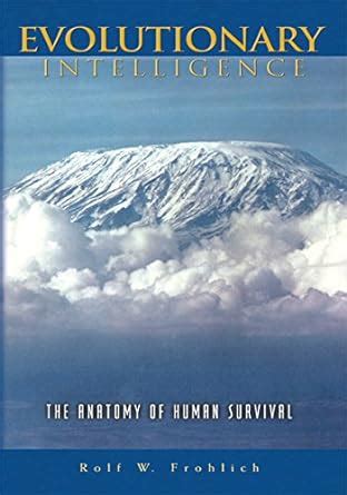 Evolutionary Intelligence: The Anatomy of Human Survival eBook ...