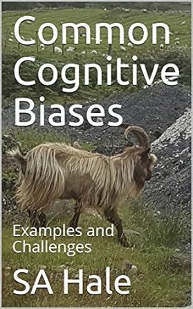Common Cognitive Biases: Examples and Challenges eBook : Hale, SA, Hale ...
