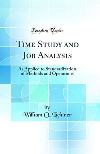 Buy Time Study and Job Analysis: As Applied to Standardization of ...
