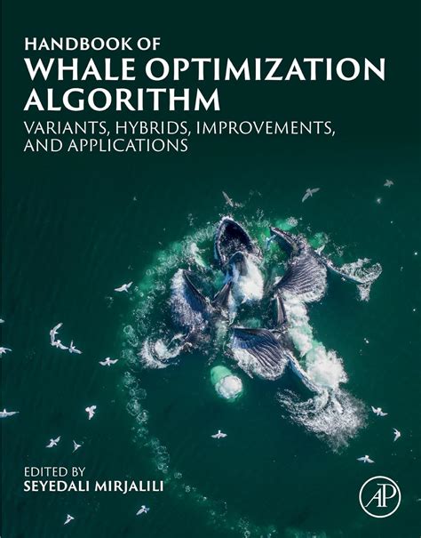 Handbook of Whale Optimization Algorithm: Variants, Hybrids ...