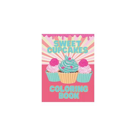 Sweet Cupcakes Coloring Book: Coloring Cupcakes | Ubuy India
