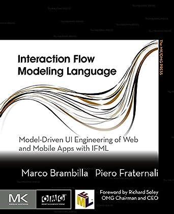 Interaction Flow Modeling Language: Model-Driven UI Engineering of Web ...