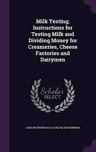 Milk Testing; Instructions for Testing Milk and Dividing Money for ...