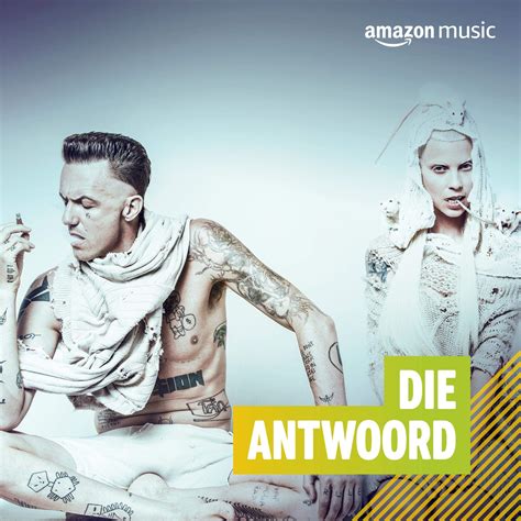 Spiele Die Antwoord auf Amazon Music ab