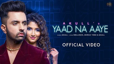 Check Out Popular Hindi Song Music Video - 'Yaad Na Aaye' Sung By Akull ...