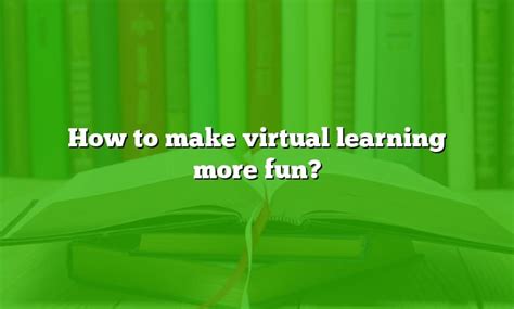 Image result for How to Make Virtual Learning Fun