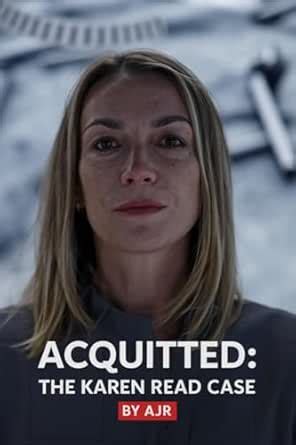 ACQUITTED: The Karen Read Case - A Woman's Fight for Justice Against a ...