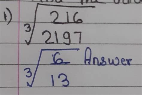 how to find the cube root of 216 upon 2197 - Brainly.in