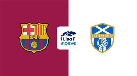 Watch Barcelona v UD Tenerife Live Stream Online | DAZN BR