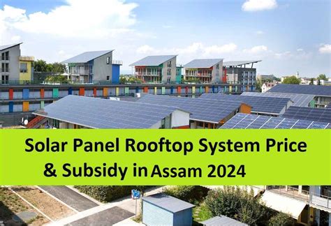 Solar Panel Rooftop System Price & Subsidy in Assam 2024 – Bluebird Solar