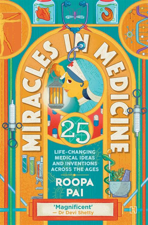 Miracles in Medicine : 25 Life-changing Medical Ideas and Inventions ...