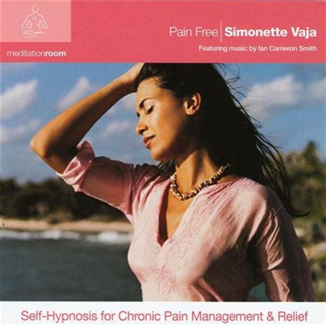 Pain Free : Self Hypnosis for Chronic Pain Management and Relief ...