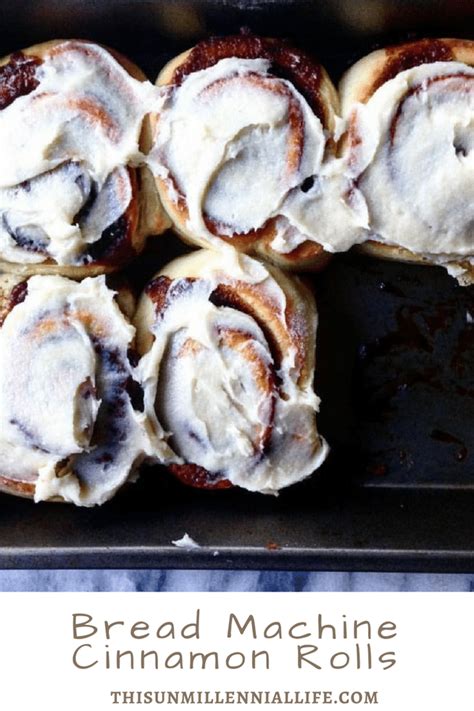 Bread Machine Cinnamon Rolls – This Unmillennial Life