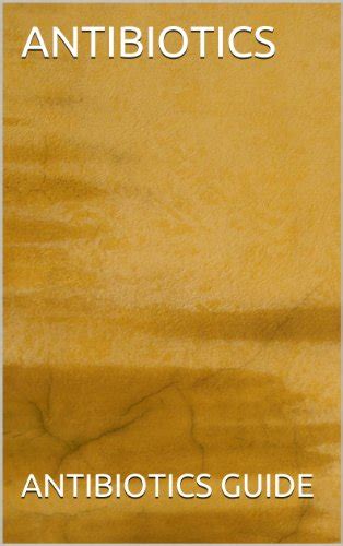 Antibiotics eBook : GUIDE, ANTIBIOTICS: Amazon.in: Kindle Store