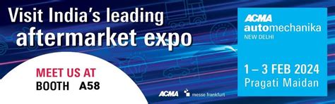 ACMA Automechanika New Delhi 2024 - DDSPLM Hall 5, Booth A58, Pragati ...