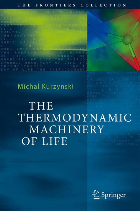 Buy The Thermodynamic Machinery of Life (The Frontiers Collection) Book ...