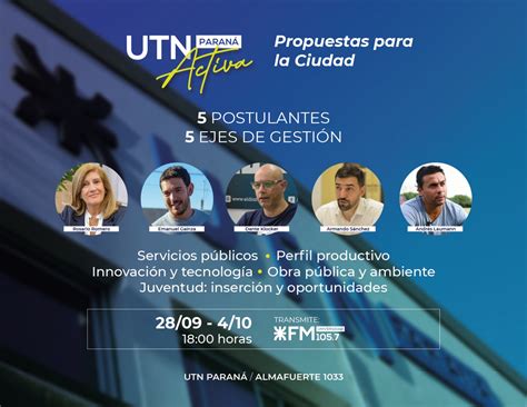 Aspirantes a gobernar la ciudad presentan sus propuestas en UTN Paraná ...