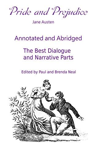 Pride and Prejudice - Annotated and Abridged - The Best Dialogue and ...