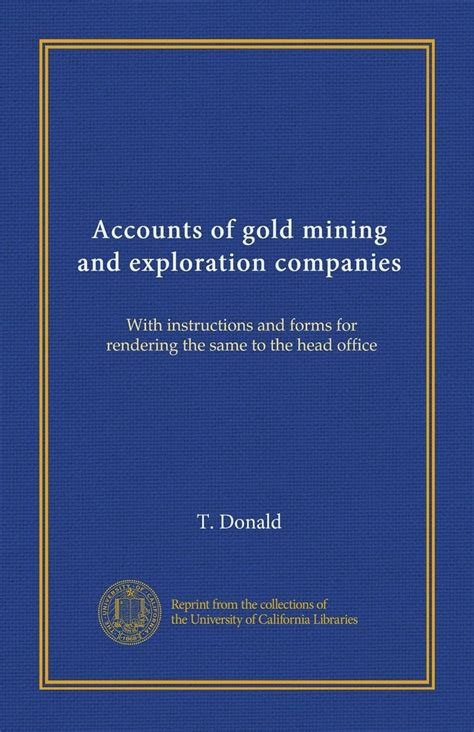 Accounts of gold mining and exploration companies (Vol-1): With ...