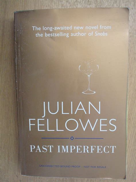 Amazon.com: Past Imperfect by Julian Fellowes: 9780297855224: Julian ...