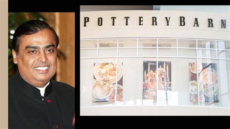 After Tiffany & Co., Mukesh Ambani is now getting Pottery Barn to India ...