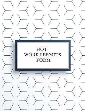 Buy Hot Work Permits Form: Permit Log Book - Safety Inspection Record ...