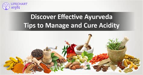Discover Effective Ayurveda Tips to Manage and Cure Acidity-LifeChart ...