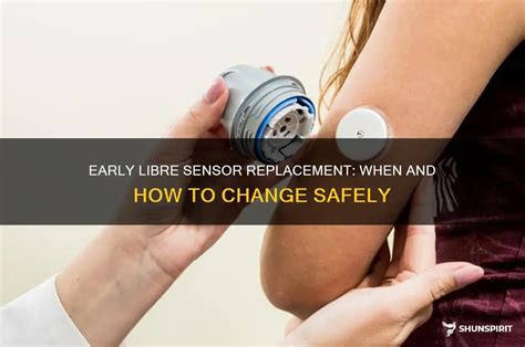 Early Libre Sensor Replacement: When And How To Change Safely | ShunSpirit