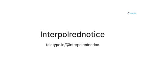 Interpolrednotice — Teletype