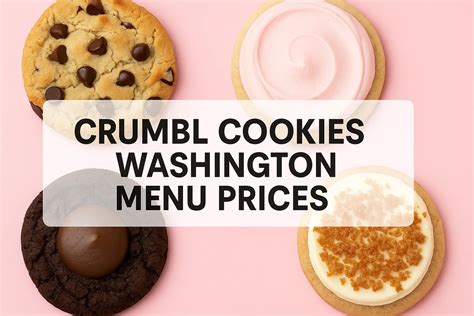 Crumbl Cookies Washington Menu Prices – 2026 Updated Menu