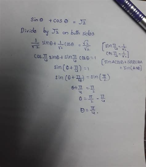 sin theta + cos theta equal to root 2 then find the general value of ...