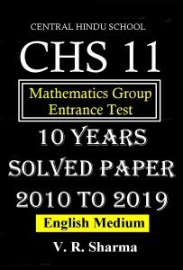 CHS 11 Math Group Entrance 10 Years Solved Papers: Buy CHS 11 Math ...