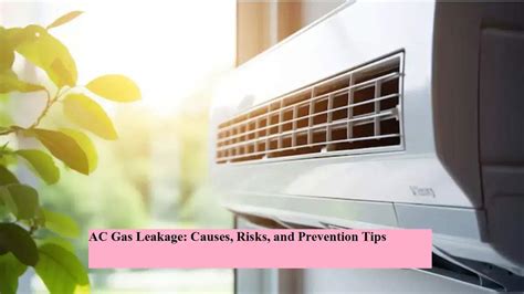 AC Gas Leakage: Causes, Risks, and Prevention Tips