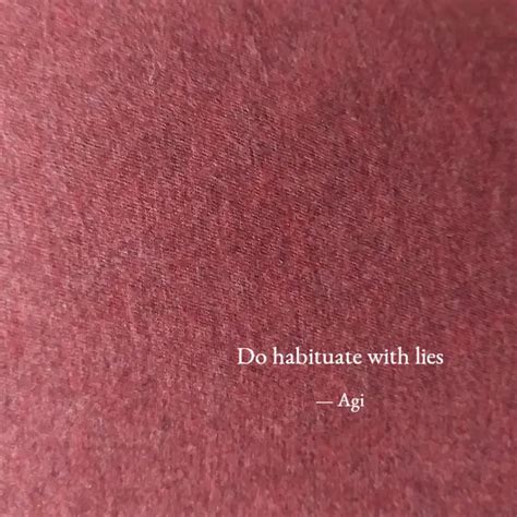 Do habituate with lies | Quotes & Writings by Lucifer | YourQuote