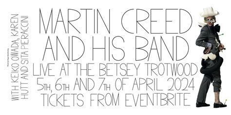 Martin Creed And His Band Live In London 5,6,7 April 2024, The Betsey ...