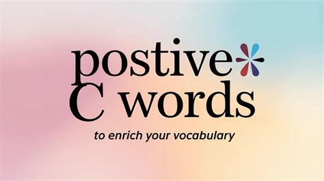 268 Positive C Words to Enrich Your Conversations - Richmond Mom