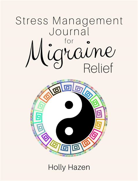 Stress Management Journal for Migraine Relief: 8 Weeks To Less Stress ...