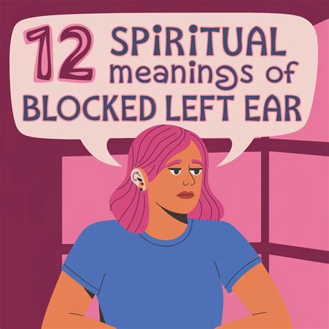 12 Spiritual Meanings of Blocked Left Ear: A Sign of Spiritual Secrets
