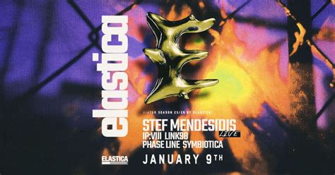 ELASTICA: STEF MENDESIDIS LIVE, LINK98, IP:VIII, PHASE LINE, SYMBIOTICA ...