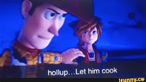 Ta\\ hollup...Let him cook - iFunny Brazil